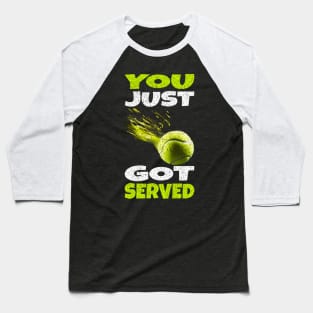 You Just Got Served Tennis Coach Teacher Funny Tennis Player vintage biggest fan retro just a who loves tennis Baseball T-Shirt